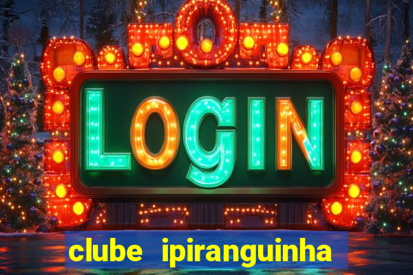 clube ipiranguinha porto alegre